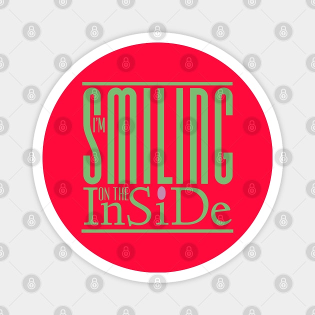 I’m Smiling On The Inside 03green-pinkDot Magnet by PositiveSigns